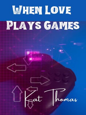 cover image of When Love Plays Games